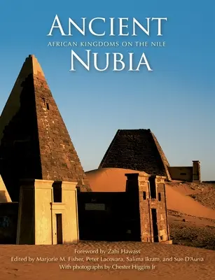 Staroveká Núbia: Africké kráľovstvá na Níle - Ancient Nubia: African Kingdoms on the Nile