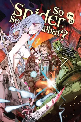 Tak som pavúk, a čo?, zv. 7 (Light Novel) - So I'm a Spider, So What?, Vol. 7 (Light Novel)
