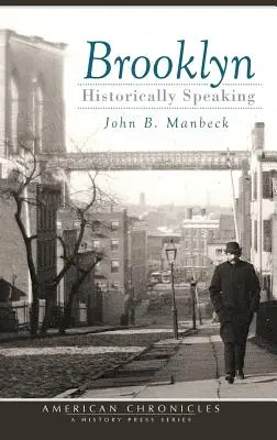 Brooklyn: Brooklyn v historickom kontexte (Brooklyn: Historicky hovoriaci Brooklyn: Historicky hovoriaci Brooklyn: Historicky hovoriaci - Brooklyn: Historically Speaking