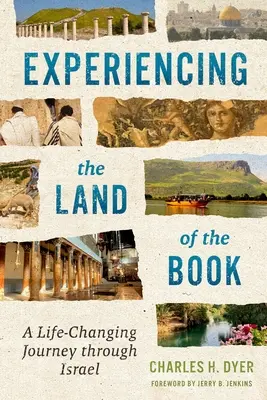 Zažite krajinu knihy: Cesta po Izraeli, ktorá zmení život - Experiencing the Land of the Book: A Life-Changing Journey Through Israel