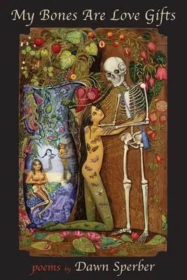 Moje kosti sú darčeky z lásky - My Bones Are Love Gifts