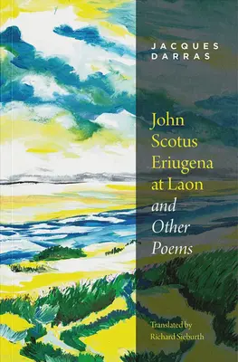 Ján Scotus Eriugena v Laone a iné básne - John Scotus Eriugena at Laon & Other Poems