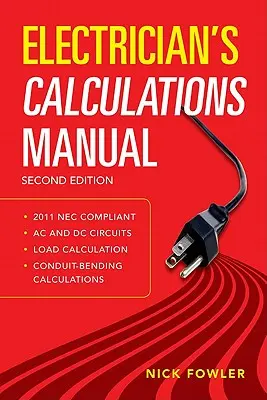 Príručka výpočtov pre elektrikárov, druhé vydanie - Electrician's Calculations Manual, Second Edition
