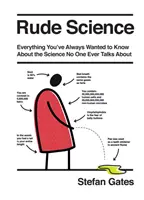 Hrubá veda: Všetko, čo chcete vedieť o vede, o ktorej nikto nikdy nehovorí - Rude Science: Everything You Want to Know about the Science No One Ever Talks about