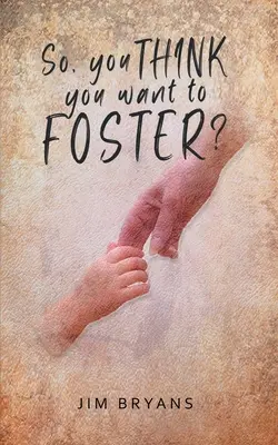 Takže si myslíš, že chceš pestovať? - So You Think You Want to Foster?
