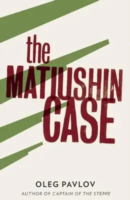 Prípad Matjušin - The Matiushin Case