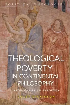 Teologická chudoba v kontinentálnej filozofii: Po kresťanskej teológii - Theological Poverty in Continental Philosophy: After Christian Theology
