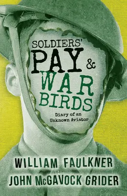 Vojacka mzda a vojnoví vtáci: Denník neznámeho letca - Soldiers' Pay and War Birds: Diary of an Unknown Aviator