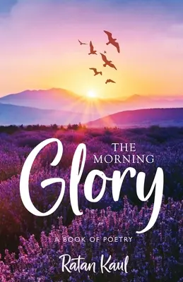 Ranná sláva: Kniha poézie - The Morning Glory: A Book of Poetry