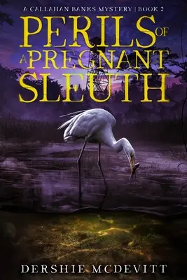 Nebezpečenstvá tehotnej slečny - Perils of a Pregnant Sleuth