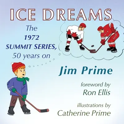 Ľadové sny: Séria Summit 1972, 50 rokov po vydaní - Ice Dreams: The 1972 Summit Series, 50 years on
