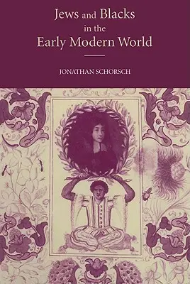 Židia a černosi v ranom novoveku - Jews and Blacks in the Early Modern World