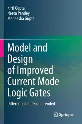 Model a návrh zdokonalených logických hradiel s prúdovým režimom: Diferenciálne a jednosmerné - Model and Design of Improved Current Mode Logic Gates: Differential and Single-Ended