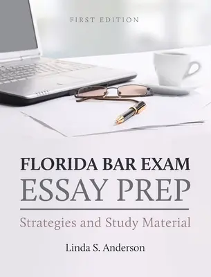 Príprava na advokátsku skúšku na Floride: Stratégie a študijný materiál - Florida Bar Exam Essay Prep: Strategies and Study Material