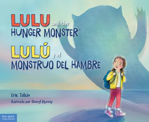 Lulu and the Hunger Monster(tm)/Lul Y El Monstruo del Hambre
