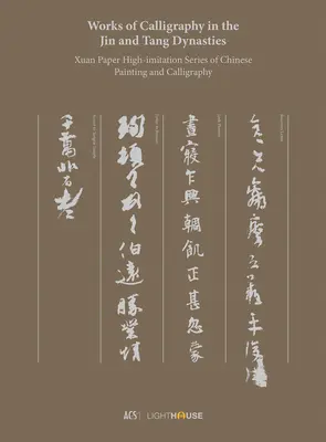 Kaligrafické diela dynastií Jin a Tang: Xuan Paper High-Imitation Series of Chinese Painting and Calligraphy (Séria čínskeho maliarstva a kaligrafie s vysokou úrovňou imitácie papiera Xuan) - Works of Calligraphy in the Jin and Tang Dynasties: Xuan Paper High-Imitation Series of Chinese Painting and Calligraphy