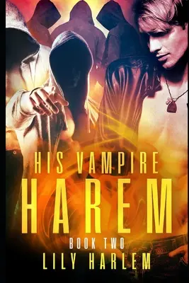 Jeho upírsky hárem Kniha druhá: Háremová paranormálna romanca (Gay) - His Vampire Harem Book Two: Harem Paranormal Romance (Gay)