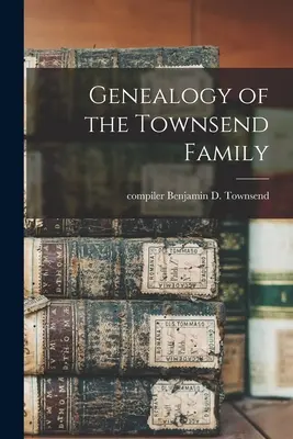Genealógia rodiny Townsendovcov - Genealogy of the Townsend Family
