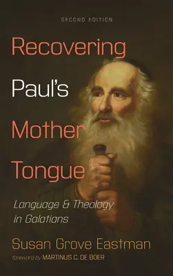 Obnovenie Pavlovho materinského jazyka, druhé vydanie - Recovering Paul's Mother Tongue, Second Edition