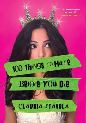 100 vecí, ktoré musíte nenávidieť, než zomriete - 100 Things to Hate Before You Die