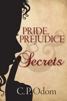 Pýcha, predsudok a tajomstvá - Pride, Prejudice & Secrets