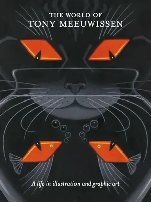 Svet Tonyho Meeuwissena: Život v ilustráciách a grafike - The World of Tony Meeuwissen: A Life in Illustration and Graphic Art