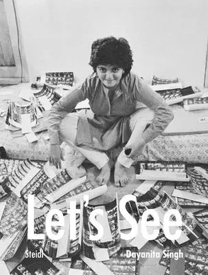 Dayanita Singh: Pozrime sa - Dayanita Singh: Let's See