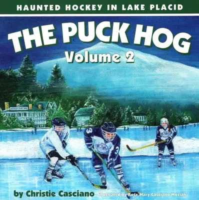 Puck Hog: Strašidelný hokej v Lake Placid, 2. diel - The Puck Hog: Haunted Hockey in Lake Placid, Volume 2