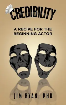 Dôveryhodnosť: Recept pre začínajúcich hercov - Credibility: A Recipe for the Beginning Actor