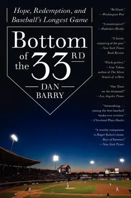 Dno 33. zápasu: Nádej, vykúpenie a najdlhší zápas baseballu - Bottom of the 33rd: Hope, Redemption, and Baseball's Longest Game