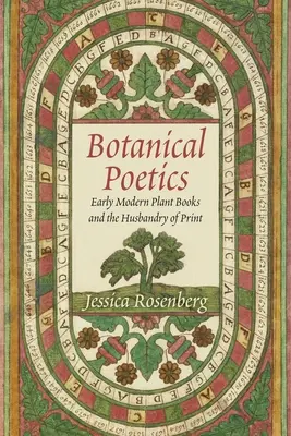 Botanická poetika: Publikácia: Rastlinné knihy raného novoveku a hospodárenie s tlačou - Botanical Poetics: Early Modern Plant Books and the Husbandry of Print