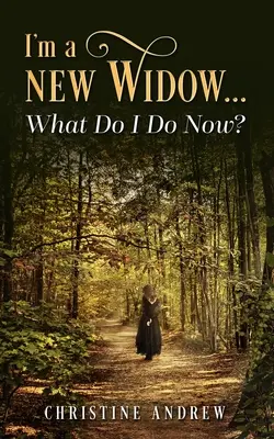 Som čerstvá vdova... Čo mám teraz robiť? - I'm a New Widow...What Do I Do Now?