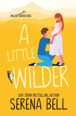 Trochu divokejšie: Romantická komédia z malého mesta - A Little Wilder: A Steamy Small-Town Romantic Comedy