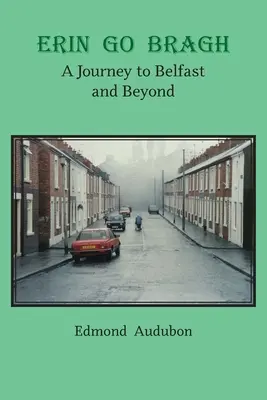 Erin Go Bragh: Cesta do Belfastu a ďalej - Erin Go Bragh: A Journey to Belfast and Beyond
