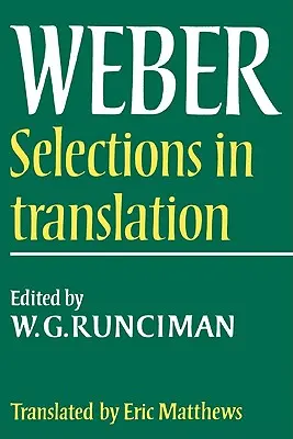 Max Weber: Weber: Výber z prekladu - Max Weber: Selections in Translation