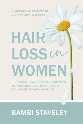 Vypadávanie vlasov u žien: Pochopte, prečo sa vám to deje, a naučte sa, ako si vlasy nechať narásť. - Hair Loss in Women: Understand why this is happening to you and learn how to turn your hair grown back on.
