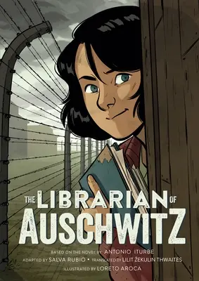 Knihovník z Osvienčimu: The Graphic Novel: The Auschwitz: The Graphic Novel - The Librarian of Auschwitz: The Graphic Novel