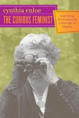 Zvedavá feministka: Hľadanie žien v novom veku impéria - The Curious Feminist: Searching for Women in a New Age of Empire