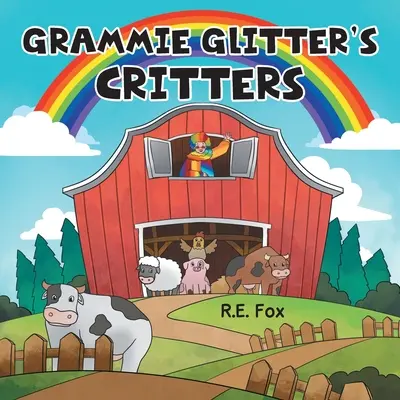 Zvieratká babičky Glitterovej - Grammie Glitter's Critters