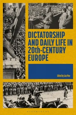Diktatúra a každodenný život v Európe 20. storočia - Dictatorship and Daily Life in 20th-Century Europe