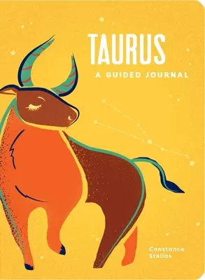 Býk: Knihy pre ženy a mužov: Sprievodca denníkom: Nebeský sprievodca na zaznamenanie vašej kozmickej cesty Býka - Taurus: A Guided Journal: A Celestial Guide to Recording Your Cosmic Taurus Journey