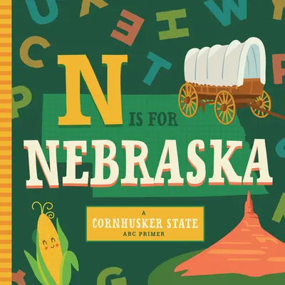N ako Nebraska - N Is for Nebraska