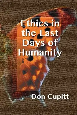 Etika v posledných dňoch ľudstva - Ethics in the Last Days of Humanity