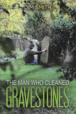 Muž, ktorý čistil náhrobné kamene - The Man who Cleaned Gravestones