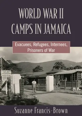 Tábory druhej svetovej vojny na Jamajke - World War II Camps in Jamaica