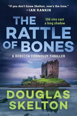 Chrastenie kostí: A Rebecca Connolly Thriller - A Rattle of Bones: A Rebecca Connolly Thriller