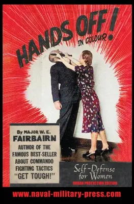 HANDS OFF! FAREBNE. SAMOOBRANA PRE ŽENY - edícia Mestská ochrana - HANDS OFF! IN COLOUR. SELF-DEFENCE FOR WOMEN - Urban Protection Edition