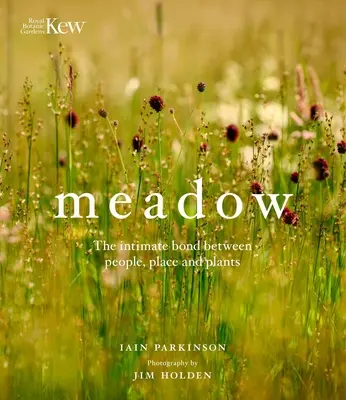 Lúka: intímne puto medzi ľuďmi, miestom a rastlinami - Meadow: The Intimate Bond Between People, Place and Plants