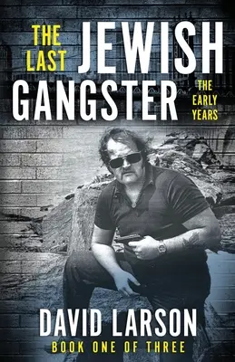 Posledný židovský gangster: Rané roky - The Last Jewish Gangster: The Early Years