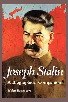 Josif Stalin: Stalin: životopisný sprievodca - Joseph Stalin: A Biographical Companion